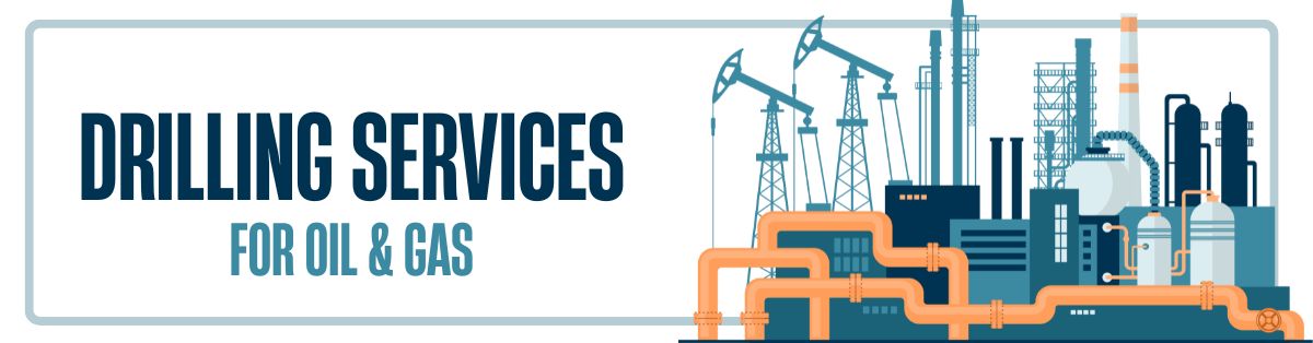 Drilling Services for Oil and Gas An Essential Guide